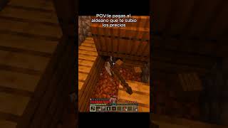 CUANDO el ALDEANO te sube los precios shorts minecraft maincra minecraftmemes [upl. by Assenej]