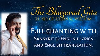 Srimad Bhagavad Gita  Full chanting  Lyrics in Sanskrit amp English with English translation [upl. by Anawyt950]