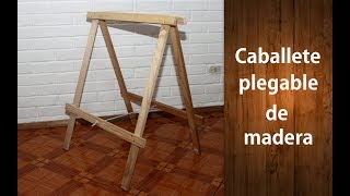 Cómo hacer caballetes plegables de madera  Fácil [upl. by Arin]