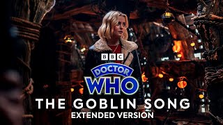 The Goblin Song  Extended Ten Minute Version Doctor Who [upl. by Derwon]