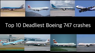 Top 10 Deadliest Boeing 747 crashes [upl. by Kinsley165]