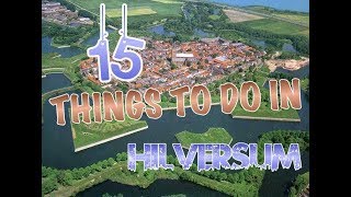 Top 15 Things To Do In Hilversum Netherlands [upl. by Aisatna974]