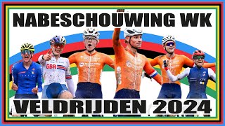 De EINDAFREKENING  NABESCHOUWING WK Veldrijden 2024  Tabor [upl. by Nedmac]