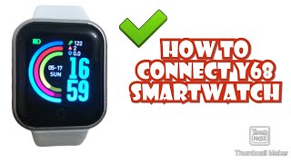 HOW TO CONNECT Y68 SMARTWATCH TO YOUR SMARTPHONE  TUTORIAL  ENGLISH [upl. by Zena]