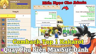 Ngọc Rồng Online  Comback Top 1 Set Kích Hoạt KakarotQuay Phụ Kiện Max Chỉ Số Sức Đánh [upl. by Naed455]