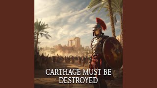 Carthage Must Be Destroyed [upl. by Edmunda]