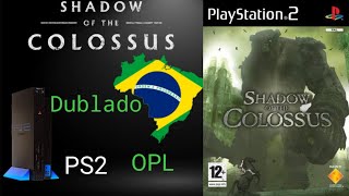 Shadow of the colossus Legendado e DUBLADO PTBR PS2 OPL 2022 [upl. by Aisatsana]