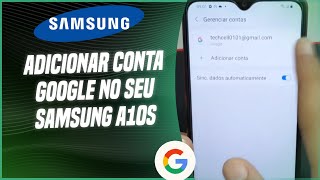 Como adicionar conta Google no seu Samsung A10 A10e A10s M10 E M10s  Dicas [upl. by Nifares]