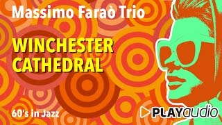 Winchester Cathedral  Massimo Faraò Trio  Musica Anni ‘60 In Jazz [upl. by Arad614]