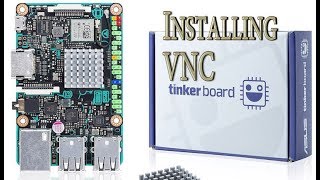 Installing VNC On The Asus Tinker Board [upl. by Sheryle]