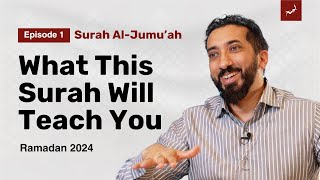 The Secrets Behind These Ayat  Ep 1  Surah AlJumuah  Nouman Ali Khan  Ramadan 2024 [upl. by Bravin]