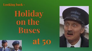 Looking back  Holiday on the Buses at 50 [upl. by Annol235]