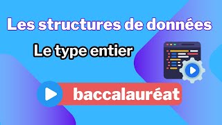 2 Les structures de données Le type entier [upl. by Alaekim]