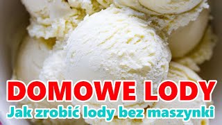 Jak Zrobić Lody W Domu Bez Maszynki  Lody Śmietankowe DIY  Lody Przepis  IceCream  Domowe lody [upl. by Nivets65]