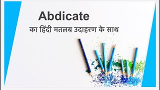 Abdicate meaning in hindi with Example [upl. by Nahem962]