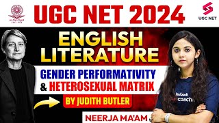 UGC NET 2024 English Literature  Gender Performativity amp Heterosexual Matrix  Neerja Maam [upl. by Barthol666]