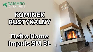 Kominek rustykalny  Defro Home Impuls SM BL  Damaro Kominki i Piece  Kominki Śląsk  Rybnik [upl. by Acnaib980]