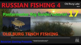 RUSSIAN FISHING 4  Ep 17  OLD BURG  Paternoster rig guide TENCH FISHING [upl. by Anawahs]