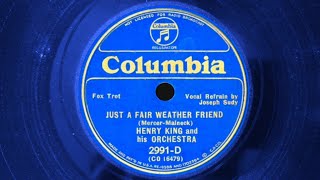 Just A Fair Weather Friend  Henry King and his Orchestra  COLUMBIA 1934 [upl. by Lap]