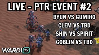 LIVE  PTR OPEN CUP NEW PATCH PLAYOFFS  CLEM BYUN SHIN GOBLIN GUMIHO SPIRIT StarCraft 2 [upl. by Harman]