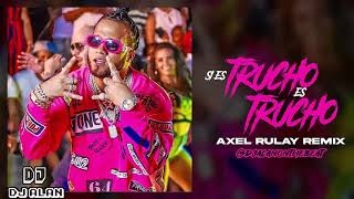 El Alfa Axel Rulay Farruko Tiesto  Si Es Trucho Es Trucho 🔥 Audio Official Dj Alan On The Beat [upl. by Sorenson]