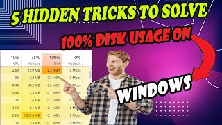 5 Hidden Tricks to Solve 100 Disk Usage on Windows [upl. by Donnenfeld]