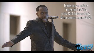 Freddie Jackson performs quotYou Are My Ladyquot live 2021 Baltimore County African American Festival [upl. by Uchish]