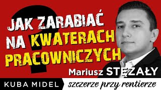 Cała prawda o kwaterach pracowniczych Wysokie zyski czy ryzyko Mariusz Stężały [upl. by Dahsra214]