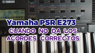 teclado Yamaha PSR E273 Cómo solucionar cuando no da los acordes correctos 🎹 [upl. by Beau669]