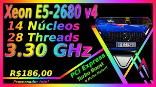 Xeon E52680 v4  MELHOR PROCESSADOR CUSTO BENEFÍCIO DA INTEL PRA JOGOS  ANÁLISE COMPLETA [upl. by Strage99]