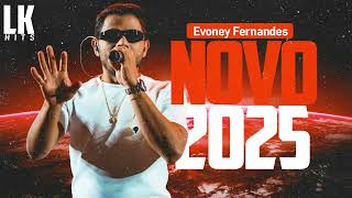 EVONEY FERNANDES 2025  QUEM TIVER QUE SOFRER QUE SE VIRA 20  REPERTÓRIO NOVO  EVONEY CD NOVO [upl. by Aidyl]