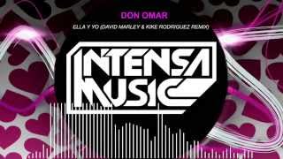 Don Omar Ft Aventura  Ella y yo David Marley amp Kike Rodriguez 2015 Remix FREE DOWNLOAD [upl. by Nicolai]