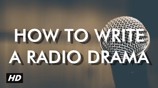 How to write a radio drama [upl. by Mahgirb]