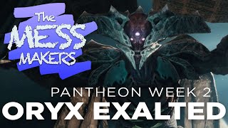 Destiny 2 Pantheon Week 2  Oryx Exalted [upl. by Rehtaef]