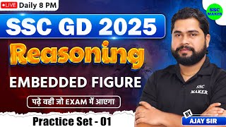 SSC GD 2025  SSC GD Embedded Figures Reasoning Class 1  SSC GD Reasoning Practice Set by Ajay Sir [upl. by Sopher311]