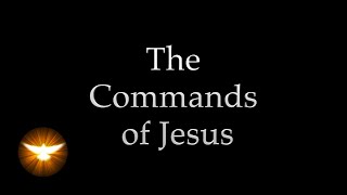 quotThese things I command youquot Jesus own words from the 4 Gospels [upl. by Yrohcaz]