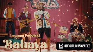 Luqman Podolski – Bahaya Official Music Video [upl. by Eric]