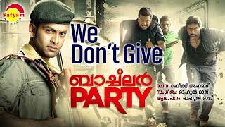 We Dont Give  Bachelor Party  Rahul Raj  Rafeeq Ahammed [upl. by Nonnahsed]