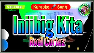 Iniibig Kita Roel Cortez Karaoke Version Lyrics Cover [upl. by Letsou689]