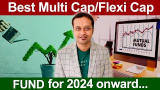 Best Multi CapFlexi Cap Fund for 2024 onward [upl. by Ahseina]