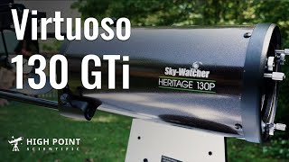 SkyWatcher Virtuoso GTi 130p  Full Experience and Review  High Point Scientific [upl. by Idnyl]