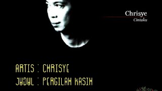 Chrisye  Pergilah Kasih  HQ audio [upl. by Heidy]