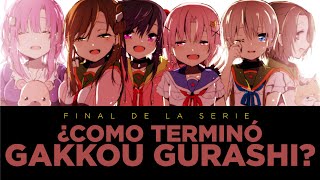 ¿COMO TERMINO GAKKOU GURASHI  RESUMEN DEL MANGA [upl. by Fullerton]