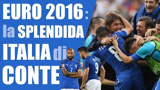 LItalia di Conte a Euro 2016 sconfitti ma felici [upl. by Nitsud]