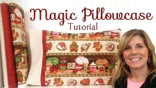 How to Make a Magic Pillowcase  with Jennifer Bosworth of Shabby Fabrics [upl. by Langelo]