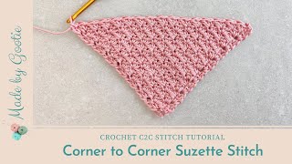 Crochet Corner to Corner C2C Suzette Stitch  Free Crochet C2C Different Stitches Tutorial [upl. by Adnyc]