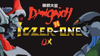 Dangaioh VS IczerOne Great Space Clash DX  ダンガイオー対イクサー1 宇宙大激突 DX [upl. by Hairym]