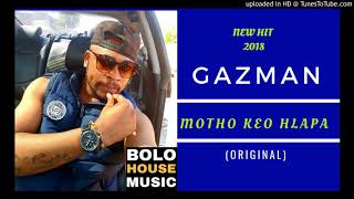 Gazman Motho Keo Hlapa  New Hit 2018 [upl. by Kumler214]