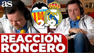 REACCIÓN RONCERO al VALENCIA 2  REAL MADRID 2 [upl. by Ettenoj904]