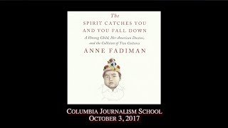 The Spirit Catches You and You Fall Down Anne Fadiman Book Talk [upl. by Neneek]